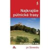 Najkrajšie pútnické trasy Najkrajšie pútnické trasy