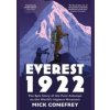 Everest 1922 - Mick Conefrey, Atlantic Books Everest 1922 - Mick Conefrey, Atlantic Books
