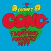 Planet Gong - Live Floating Anarchy 1977 (Reissue) (LP) Planet Gong - Live Floating Anarchy 1977 (Reissue) (LP)