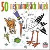 50 nejznámějších bajek - CD 50 nejznámějších bajek - CD