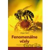 Fenomenálne včely - Jürgen Tautz, Helda R. Heilmann Fenomenálne včely - Jürgen Tautz, Helda R. Heilmann