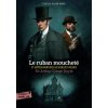 Le ruban moucheté et autres aventures de Sherlock Holmes (ARTHUR CONAN DOYLE)(Brožovaná) Le ruban moucheté et autres aventures de Sherlock Holmes (ARTHUR CONAN DOYLE)(Brožovaná)