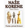 Naše korene - Viktor Timura Naše korene - Viktor Timura