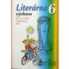 Literárna výchova pre 6. ročník ZŠ Literárna výchova pre 6. ročník ZŠ