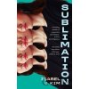 Sublimation - Isabel J. Kim Sublimation - Isabel J. Kim