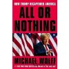 All or Nothing - Michael Wolff All or Nothing - Michael Wolff