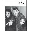 Jaké to tenkrát bylo aneb Co se stalo v roce, kdy jste se narodili 1962 Jaké to tenkrát bylo aneb Co se stalo v roce, kdy jste se narodili 1962