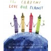 The Crayons Love our Planet - Drew Daywalt, Oliver Jeffers ilustrátor
