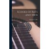 Echoes of Bats and Men (Donald R. 1915- Griffin)(Pevná) Echoes of Bats and Men (Donald R. 1915- Griffin)(Pevná)