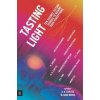 Tasting Light: Ten Science Fiction Stories to Rewire Your Perceptions - autor neuvedený Tasting Light: Ten Science Fiction Stories to Rewire Your Perceptions - autor neuvedený