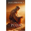 Pútnik - Jana Pronská Pútnik - Jana Pronská