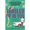 Tangled Up In You: A Meant to Be Novel Tangled Up In You: A Meant to Be Novel