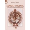 Konflikt i przemoc w systemie politycznym niepodleglych Indii Konflikt i przemoc w systemie politycznym niepodleglych Indii