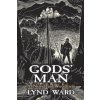 God's Man, A Novel in Woodcuts God's Man, A Novel in Woodcuts