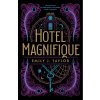 Hotel Magnifique (český jazyk) - J. Emily Taylor Hotel Magnifique (český jazyk) - J. Emily Taylor