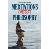 Meditations on First Philosophy Meditations on First Philosophy