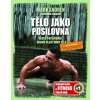 Tělo jako posilovna - Mark Lauren, Joshua Clark Tělo jako posilovna - Mark Lauren, Joshua Clark