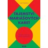 Tajemství mariášových karet - Osud je ovlivněn našimi vlastnostmi - Lenka Vdovjaková Tajemství mariášových karet - Osud je ovlivněn našimi vlastnostmi - Lenka Vdovjaková