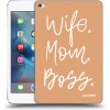 Picasee silikonový průhledný obal pro Apple iPad mini 4 - Boss Mama Picasee silikonový průhledný obal pro Apple iPad mini 4 - Boss Mama