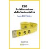 ESG. La misurazione della sostenibilità (Luca Dal Fabbro)(Brožovaná) ESG. La misurazione della sostenibilità (Luca Dal Fabbro)(Brožovaná)