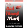 Red Thumb Mark (R. Austin Freeman)(Brožovaná) Red Thumb Mark (R. Austin Freeman)(Brožovaná)