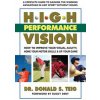 High Performance Vision (Donald S. Teig)(Brožovaná) High Performance Vision (Donald S. Teig)(Brožovaná)