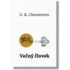 Večný človek - G. K. Chesterton Večný človek - G. K. Chesterton