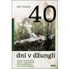 40 dní v džungli - Mat Youkee 40 dní v džungli - Mat Youkee