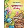 Vyjmenované příběhy - Monika Kudelová Vyjmenované příběhy - Monika Kudelová