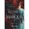 Die Küsse des Marquis (Christi Caldwell,Lily Adrian)(Brožovaná) Die Küsse des Marquis (Christi Caldwell,Lily Adrian)(Brožovaná)