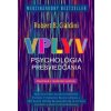 Vplyv. Psychológia presviedčania, doplnené a rozšírené vydanie Vplyv. Psychológia presviedčania, doplnené a rozšírené vydanie