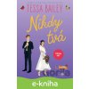 E-kniha Nikdy tvá - Tessa Bailey E-kniha Nikdy tvá - Tessa Bailey