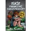 Deník paranoidní schizofreničky - Nela Beránková Deník paranoidní schizofreničky - Nela Beránková