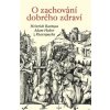 O zachování dobrého zdraví O zachování dobrého zdraví