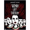 Woman, Life, Freedom (Marjane Satrapi)(Brožovaná) Woman, Life, Freedom (Marjane Satrapi)(Brožovaná)