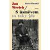 Jan Werich / S úsměvem to taky jde - Pavel Chrastil Jan Werich / S úsměvem to taky jde - Pavel Chrastil