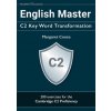 English Master C2 Key Word Transformation English Master C2 Key Word Transformation