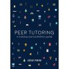 Peer Tutoring: A Training and Facilitation Guide (Jesse Pirini)() Peer Tutoring: A Training and Facilitation Guide (Jesse Pirini)()