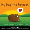 My Dog: The Paradox - Matthew Inman My Dog: The Paradox - Matthew Inman