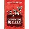 Ginseng Roots - Craig Thompson Ginseng Roots - Craig Thompson