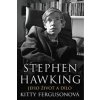 Stephen Hawking Jeho život a dílo - Kitty Fergusonová Stephen Hawking Jeho život a dílo - Kitty Fergusonová