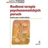 Rodinná terapie psychosomatických poruch - Ludmila Trapková, Vladislav Chvála Rodinná terapie psychosomatických poruch - Ludmila Trapková, Vladislav Chvála