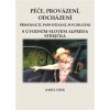Péče, provázení, odcházení - Funk Karel Péče, provázení, odcházení - Funk Karel