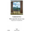 Dire quasi la stessa cosa. Esperienze di traduzione (Umberto Eco)(Brožovaná) Dire quasi la stessa cosa. Esperienze di traduzione (Umberto Eco)(Brožovaná)