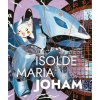 Isolde Maria Joham (Alexandra Schantl)(Pevná) Isolde Maria Joham (Alexandra Schantl)(Pevná)