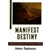 Manifest Destiny Manifest Destiny