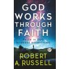 GOD Works Through Faith GOD Works Through Faith