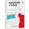 Vykřičník v trávě - Marta Hlušíková Vykřičník v trávě - Marta Hlušíková