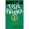Tisíc páleníc 2 - Boris Filan Tisíc páleníc 2 - Boris Filan