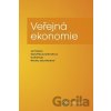 Veřejná ekonomie - Jan Stejskal, Beáta Mikušová Meričková, Ondřej Kuba, Nikoleta Jakuš Muthová Veřejná ekonomie - Jan Stejskal, Beáta Mikušová Meričková, Ondřej Kuba, Nikoleta Jakuš Muthová